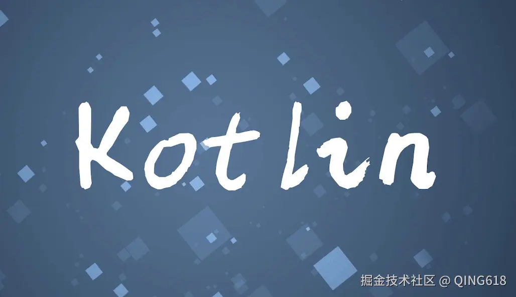 《Kotlin库方法精讲：从入门到高效实战》​
